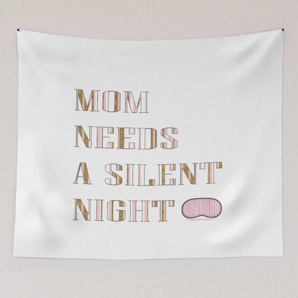Item preview, mom needs a silent night designed and sold by DSuha.