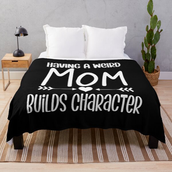 Item preview, Having A Weird Mom Builds Character T-Shirt  designed and sold by piskwi.