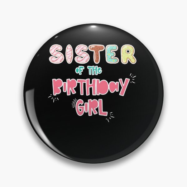 Item preview, Sister of the Birthday Girl Family Donut theme designed and sold by SwankyFine.