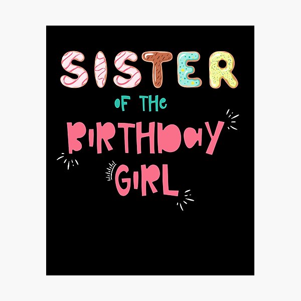 Item preview, Sister of the Birthday Girl Family Donut theme designed and sold by SwankyFine.