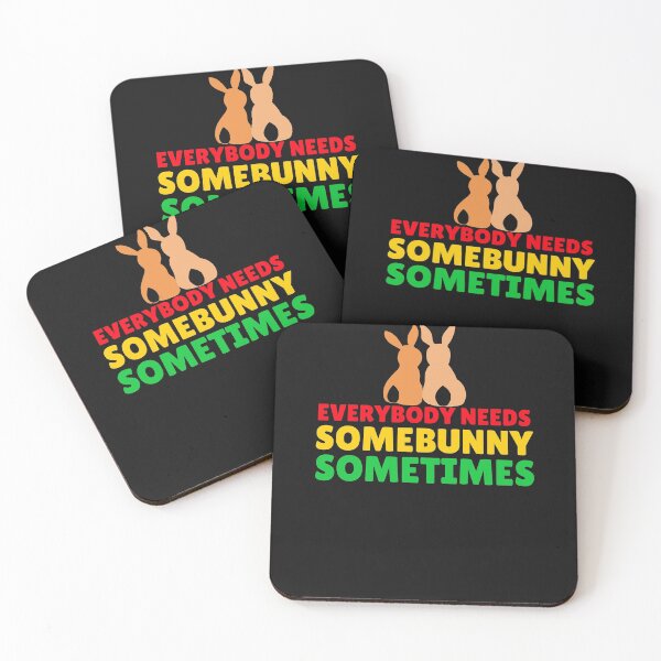 Item preview, EVERY BODY NEEDS SOMEBUNNY SOMETIMES designed and sold by fejoa.