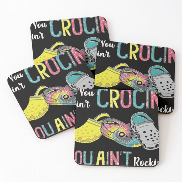 Item preview, You Aint Crocin You Aint Rockin designed and sold by nhihoanghihi.