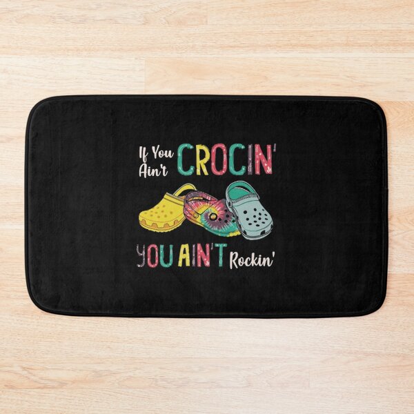 Item preview, You Aint Crocin You Aint Rockin designed and sold by nhihoanghihi.
