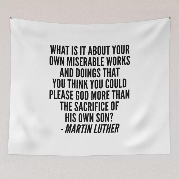 Item preview, Miserable Works - Martin Luther Quote designed and sold by HalpinDesign.