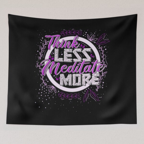 Item preview, Meditation Saying Think Less designed and sold by AOCreativeProd.