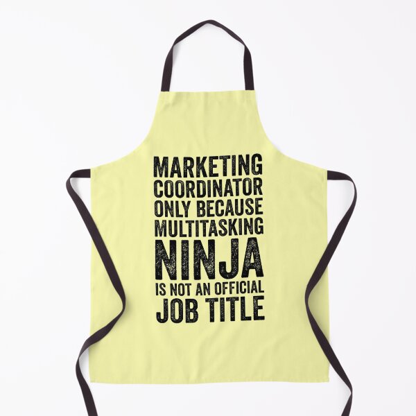 Item preview, Marketing Coordinator Only Because Multitasking Ninja Isn't Job Title designed and sold by kamrankhan.