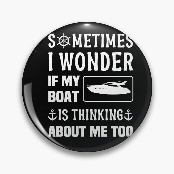 Item preview, Sometimes I Wonder If My Boat Is Thinking About Me Too - Sailing designed and sold by NSTeeDesign.