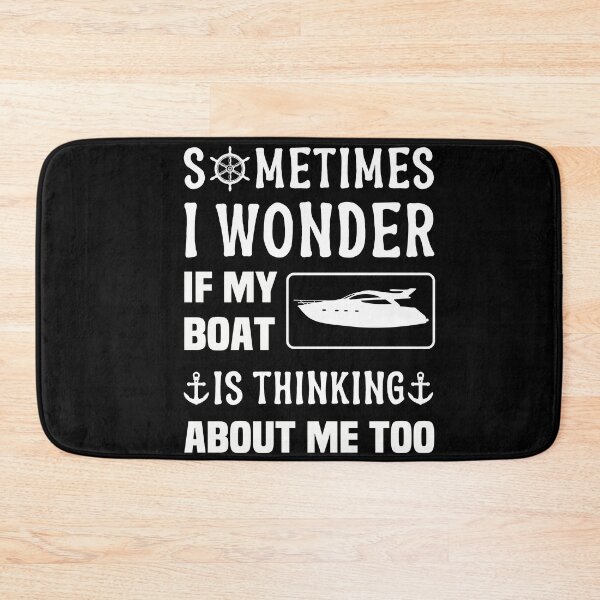 Item preview, Sometimes I Wonder If My Boat Is Thinking About Me Too - Sailing designed and sold by NSTeeDesign.