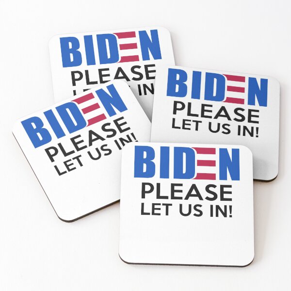 Item preview, Biden Plaese Let Us In designed and sold by BiancaMoss51.
