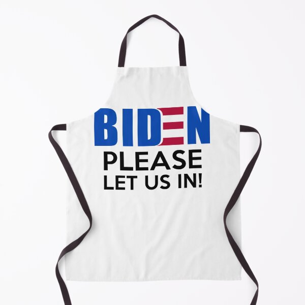 Item preview, Biden Plaese Let Us In designed and sold by BiancaMoss51.