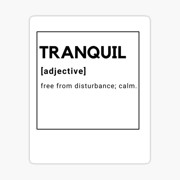 tranquil-definition-sticker-by-fancypants119-redbubble