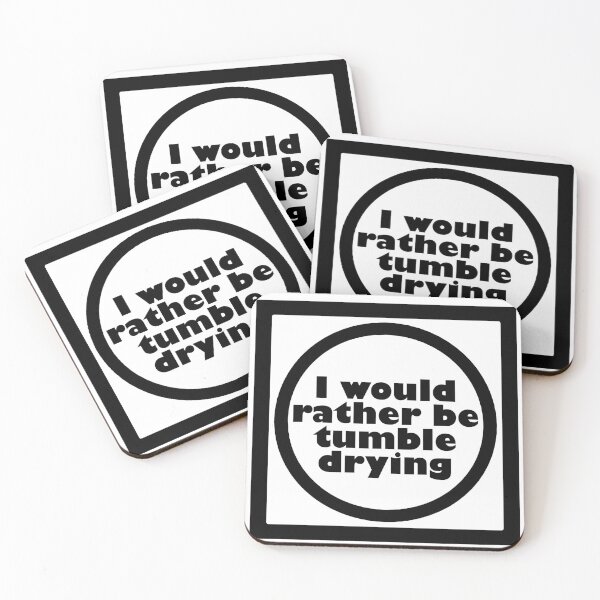 Item preview, I would rather be tumble drying designed and sold by Xdelacra.