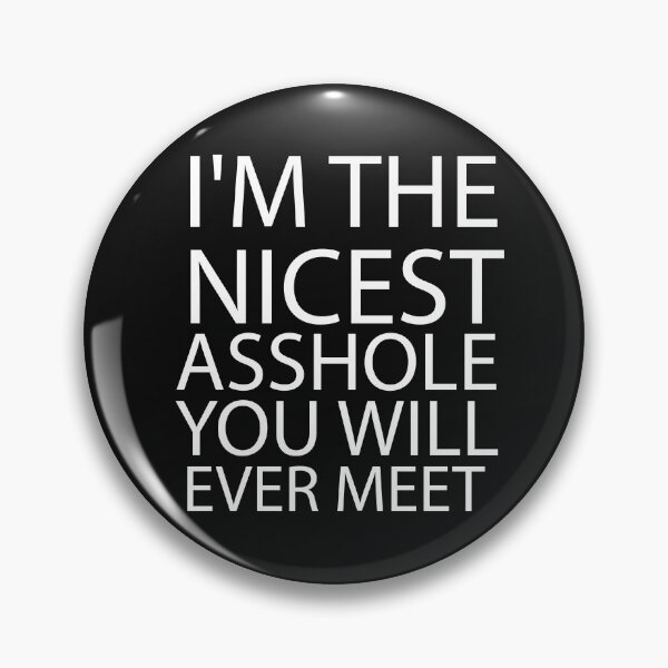 Item preview, i'm the nicest asshole you will  ever meet designed and sold by BousboulaStorie.
