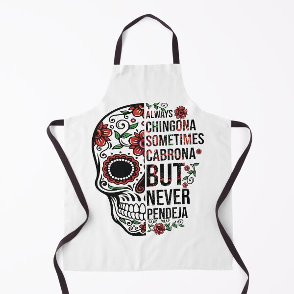 Item preview, Always Chingona Sometimes Cabrona But Never Pendeja designed and sold by SextonHunter.