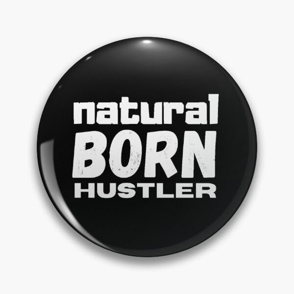 Item preview, Natural born hustler designed and sold by stjin.