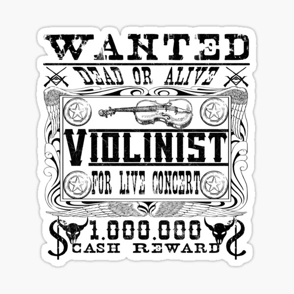 Musician violinist "Wanted Dead or Alive" Sticker