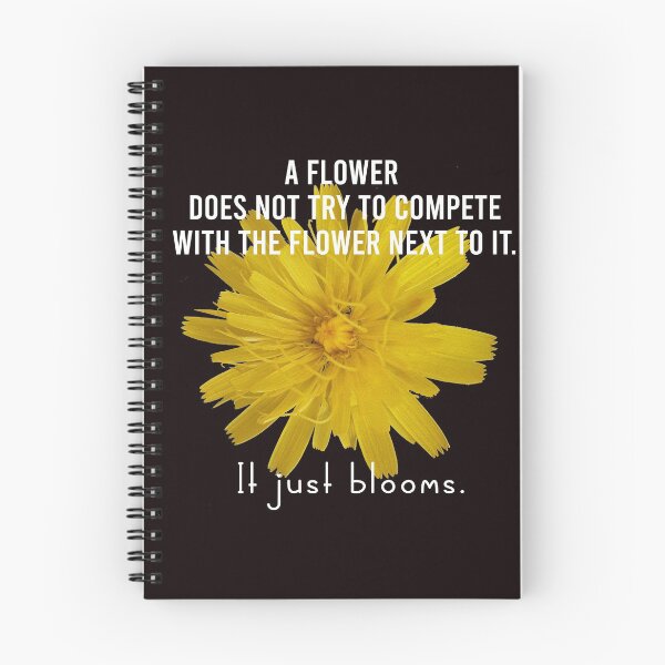 Item preview, A flower does not compete with the flower next to it, it just blooms designed and sold by FunkyTowns.