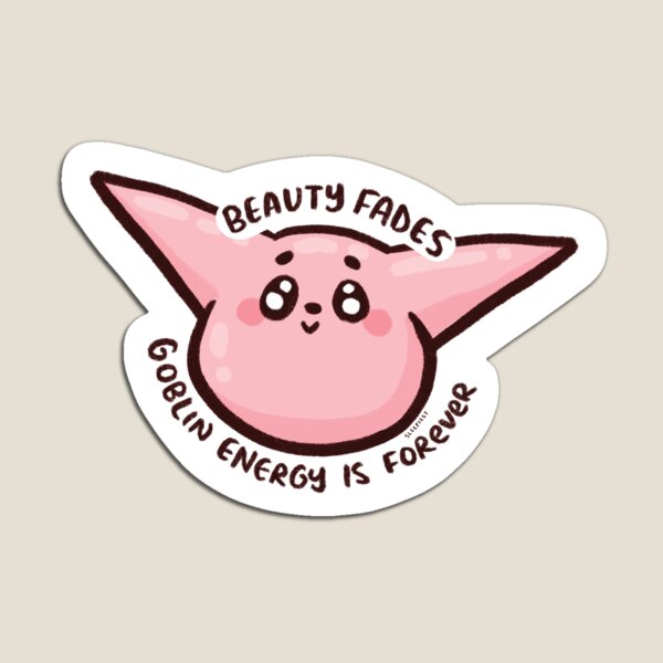 Item preview, beauty fades, goblin energy is forever designed and sold by sleepiest.