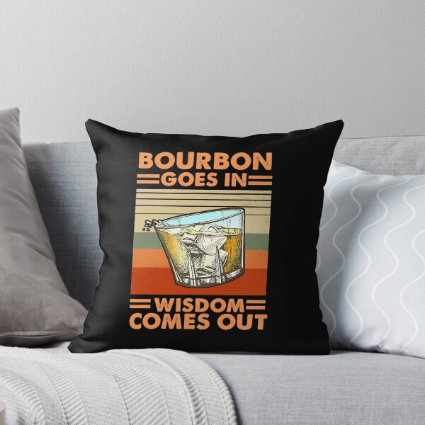 Item preview, Bourbon Goes In Wisdom Comes Out designed and sold by SextonHunter.