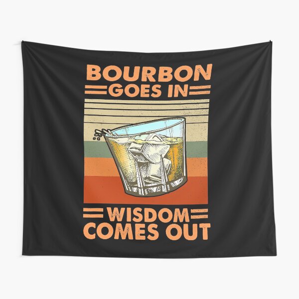 Item preview, Bourbon Goes In Wisdom Comes Out designed and sold by SextonHunter.