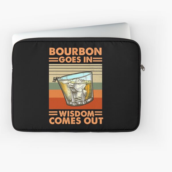 Item preview, Bourbon Goes In Wisdom Comes Out designed and sold by SextonHunter.