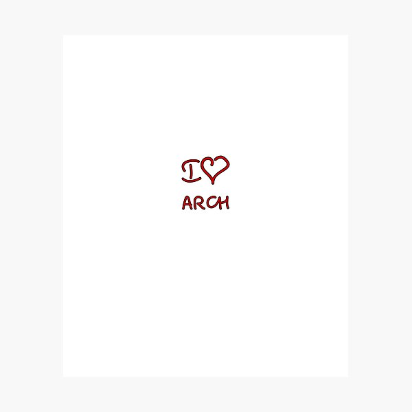 Item preview, I Love Arch designed and sold by Tricir.