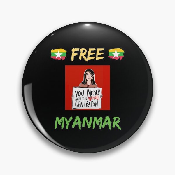 Item preview, Free Myanmar You Messed With Wrong Generation designed and sold by WoodburyLake.