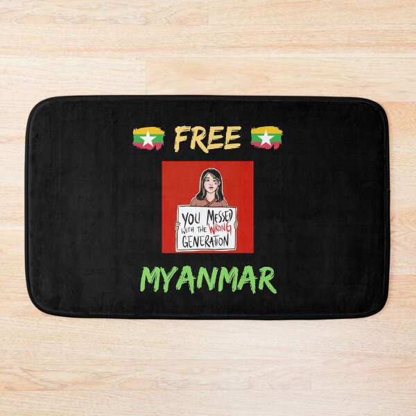 Item preview, Free Myanmar You Messed With Wrong Generation designed and sold by WoodburyLake.