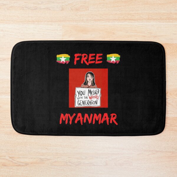 Item preview, Free Myanmar You Messed With Wrong Generation designed and sold by WoodburyLake.