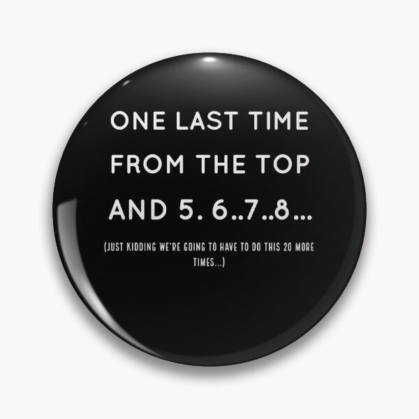 Item preview, One Last Time From the top And 5.6..7..8... designed and sold by Kadouh.