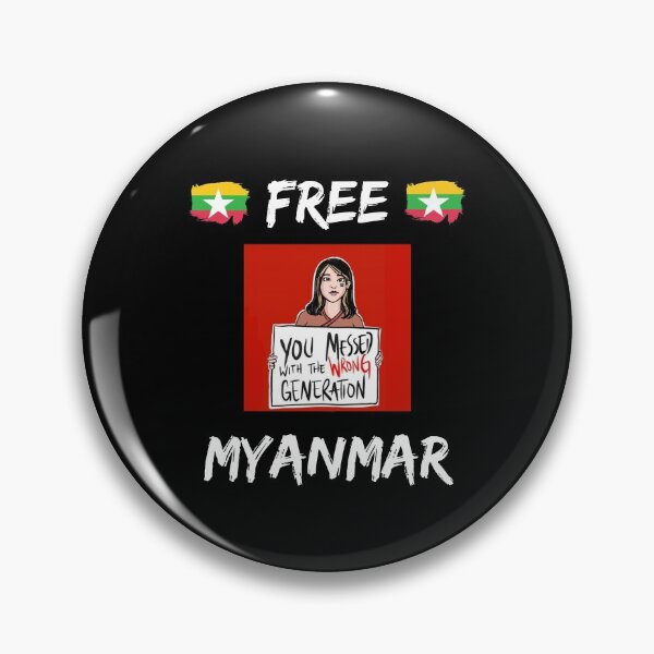 Item preview, Free Myanmar You Messed With Wrong Generation designed and sold by WoodburyLake.