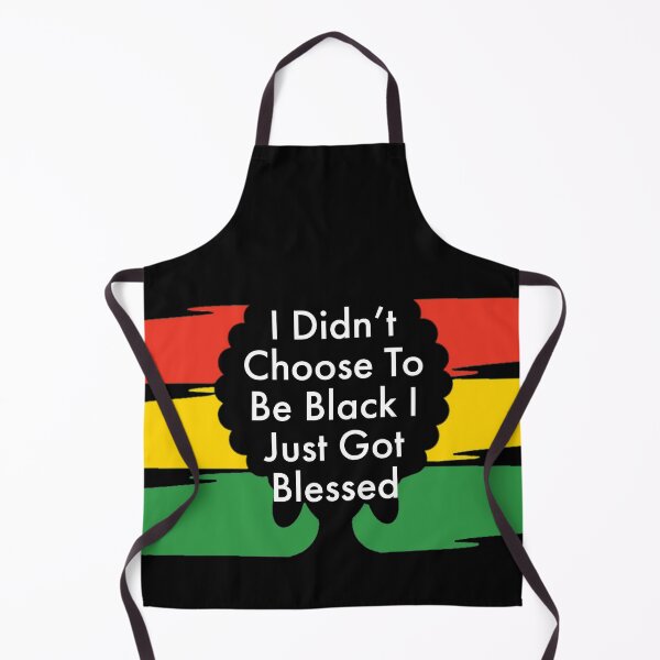 Item preview, I Didn't Choose to be Black I Just Got Blessed  designed and sold by Souad1.