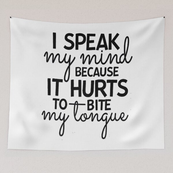 Item preview, I Speak My Mind Because it Hurts To Bite My Tongue Extrovert designed and sold by SextonHunter.