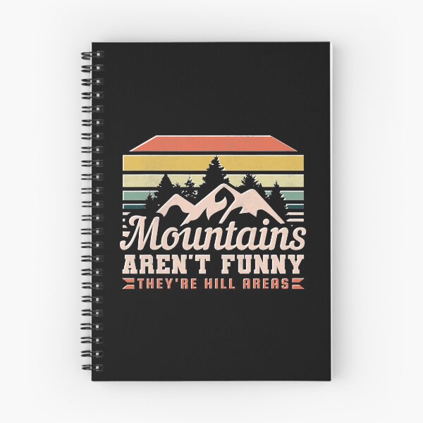 Item preview, Mountains Aren't Funny, They're Hill Areas designed and sold by SextonHunter.