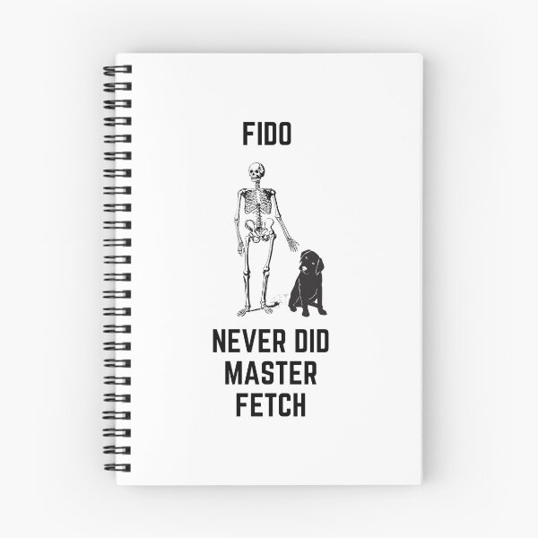 Item preview, Dog Fun - Fido Never did master fetch dog puppy pet designed and sold by nicksuefonze.