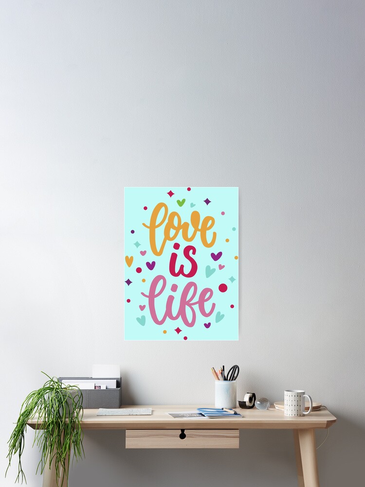 Thumbnail 2 of 3, Poster, Love is Life on Mint designed and sold by ReesDesigns.