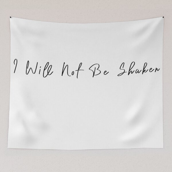 Item preview, I Will Not Be Shaken designed and sold by KAFDESIGN.