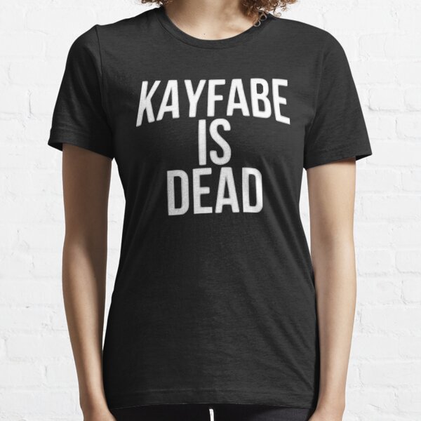 Kayfabe Is Dead Essential T-Shirt