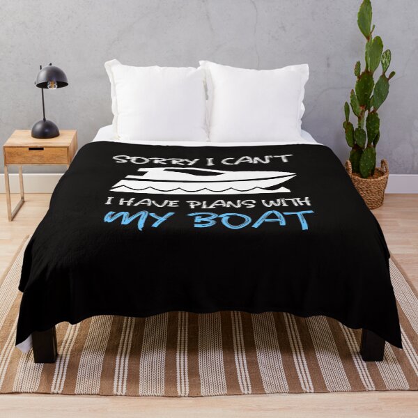 Item preview, SORRY I CAN'T, I HAVE PLANS WITH MY BOAT designed and sold by InnateApparel.