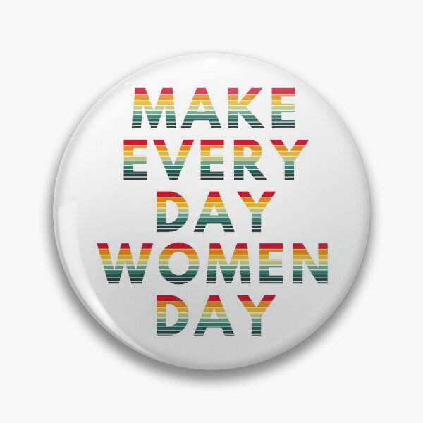 Item preview, Make Every Day Women Day T-Shirt.International Women's Day T-Shirt. designed and sold by OAPod.