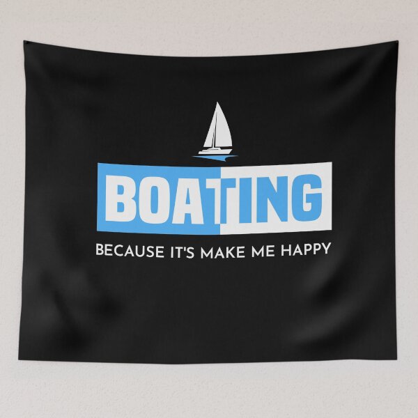 Item preview, Boating Because It's Make Me Happy - Boating Quote designed and sold by NSTeeDesign.