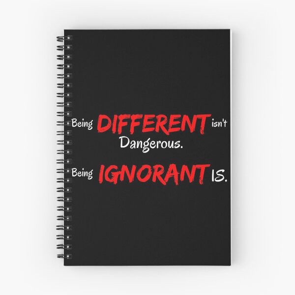 Item preview, Being different is not dangerous, being ignorant is designed and sold by Try-It.