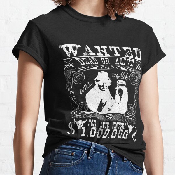 "Wanted Will & Aleks for Live Concert" Music Humor Classic T-Shirt