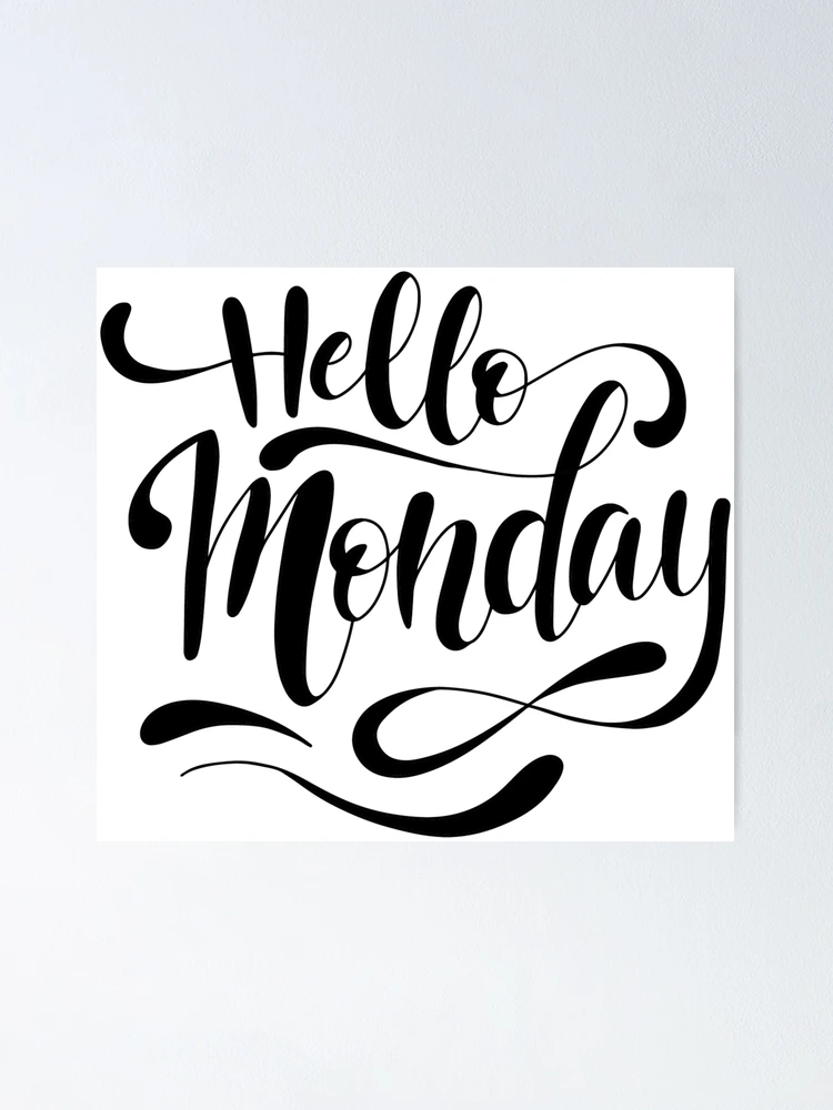 Thumbnail 1 of 3, Poster, Hello Monday designed and sold by ReesDesigns.