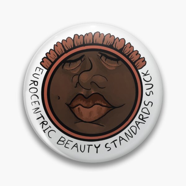 Item preview, Eurocentric Beauty Standards Suck  designed and sold by mothymuses.