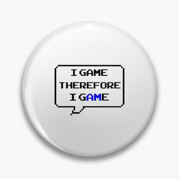 Item preview, I game therefore I am funny I game thefore I GAME pun gamer Classic retro arcade style Black, Blue and White speech bubble designed and sold by Deegital18.