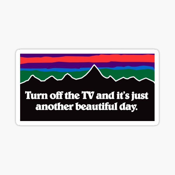 Aperçu de l'œuvre Éteignez la télévision et c'est juste une autre belle journée créée et vendue par NewNormalSucks.