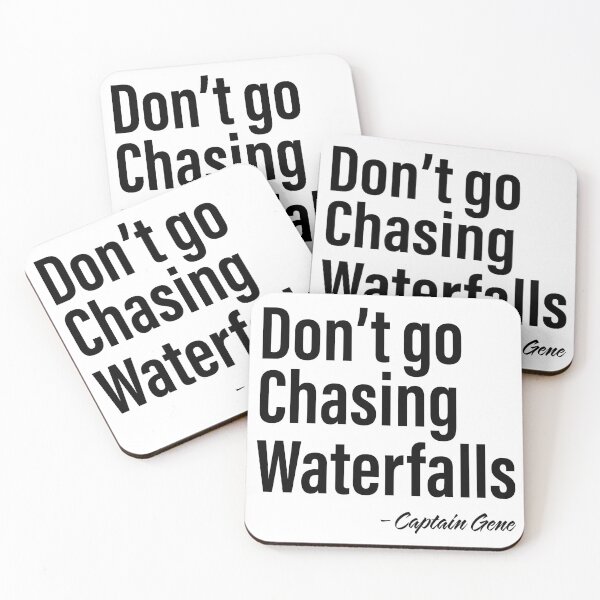 Item preview, Captain Gene Don't Go Chasing Waterfalls designed and sold by PotentQuotable.