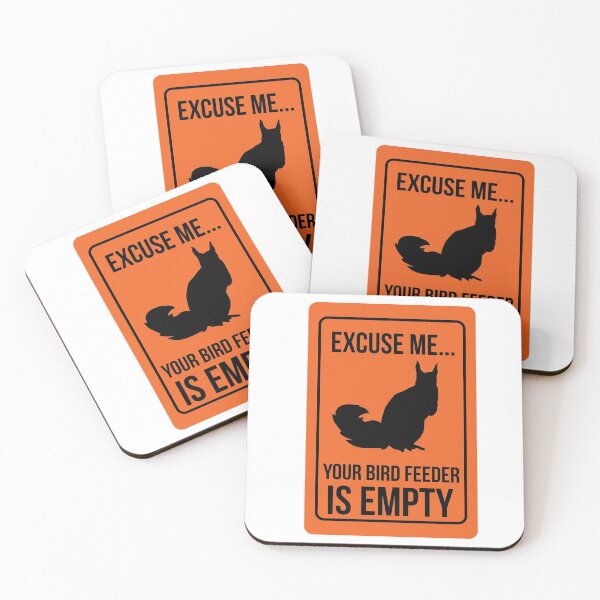 Item preview, Excuse Me Your Bird Feeder Is Empty designed and sold by KMIKBAL7.