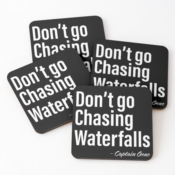 Item preview, Captain Gene Don't Go Chasing Waterfalls on Black designed and sold by PotentQuotable.